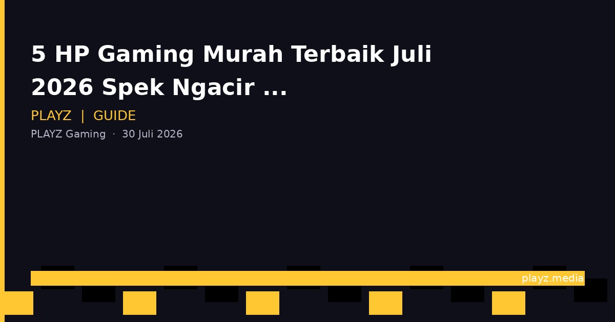 5 HP Gaming Murah Terbaik Juli 2026 — Spek Ngacir, Harga Tetap Bersahabat!