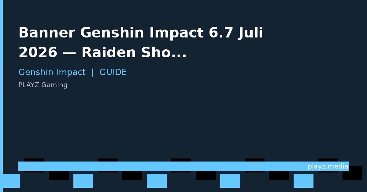 Banner Genshin Impact 6.7 Juli 2026 — Raiden Shogun MUST PULL!