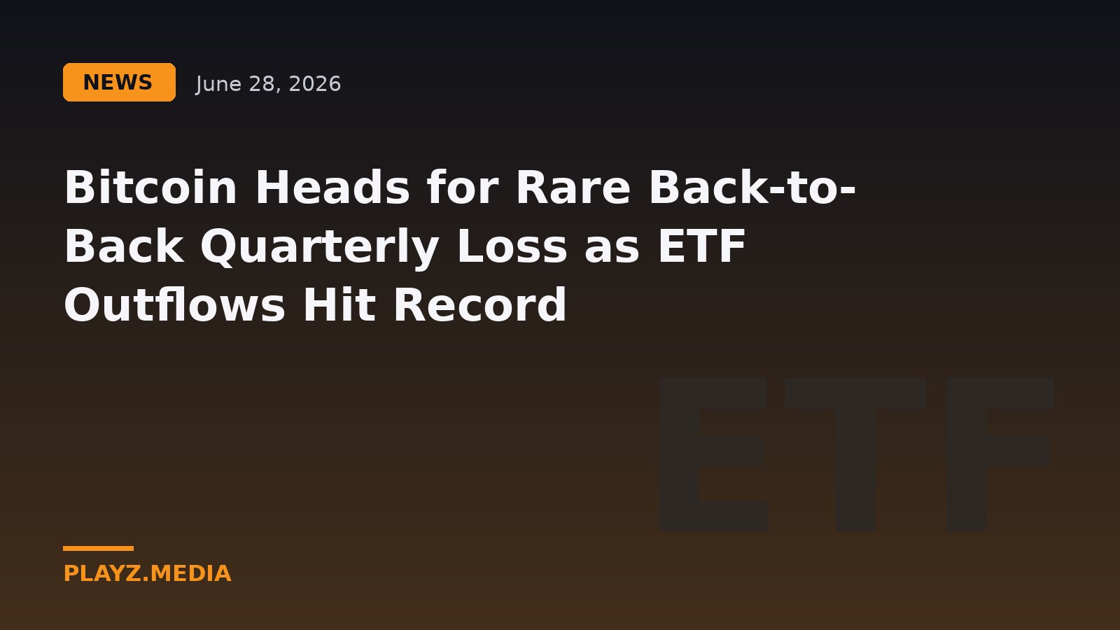 Bitcoin Heads for Rare Back-to-Back Quarterly Loss as ETF Outflows Hit Record