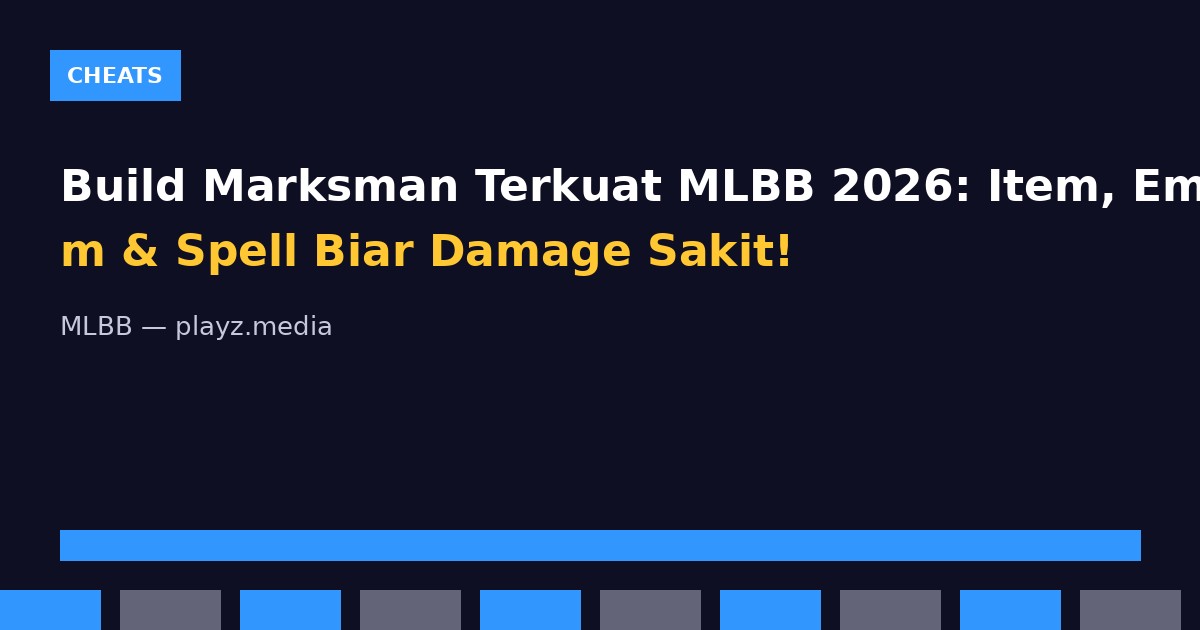 Build Marksman Terkuat MLBB 2026: Item, Emblem & Spell Biar Damage Sakit!