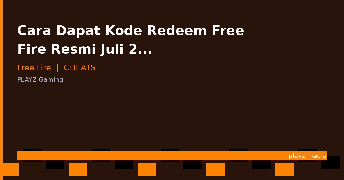Cara Dapat Kode Redeem Free Fire Resmi Juli 2026 — Jadwal, Akun Sosial & Tips Anti-Ketinggalan