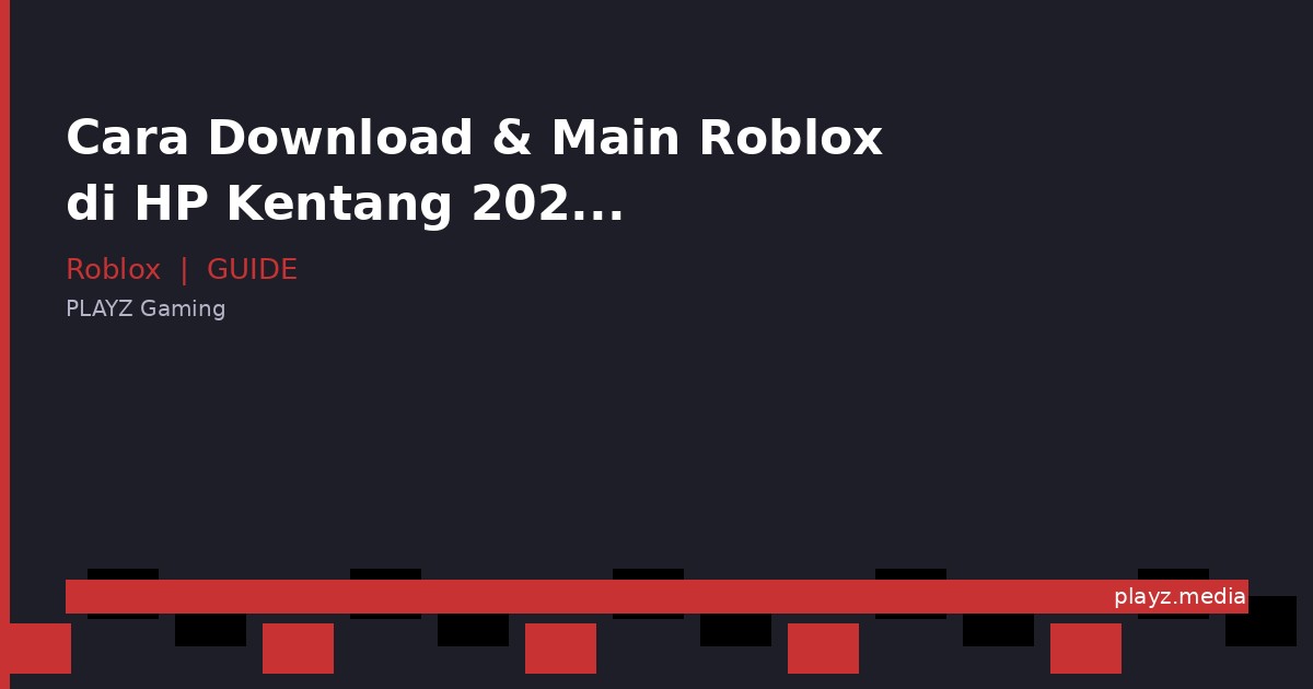 Cara Download & Main Roblox di HP Kentang 2026, No Lag!