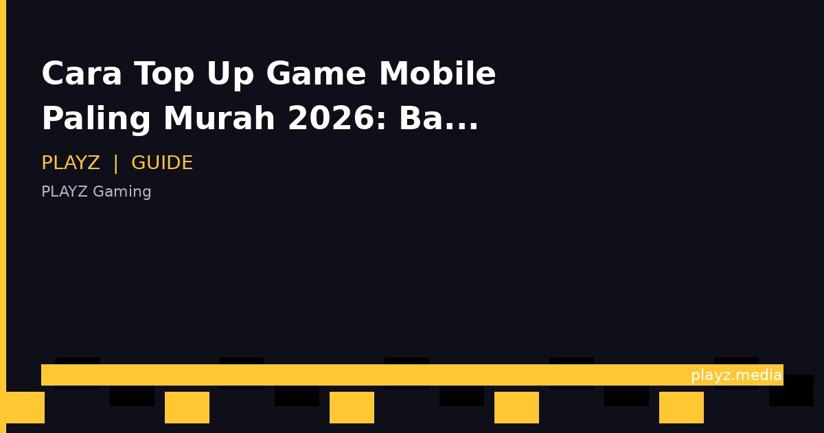 Cara Top Up Game Mobile Paling Murah 2026: Bandingin 5 Metode!