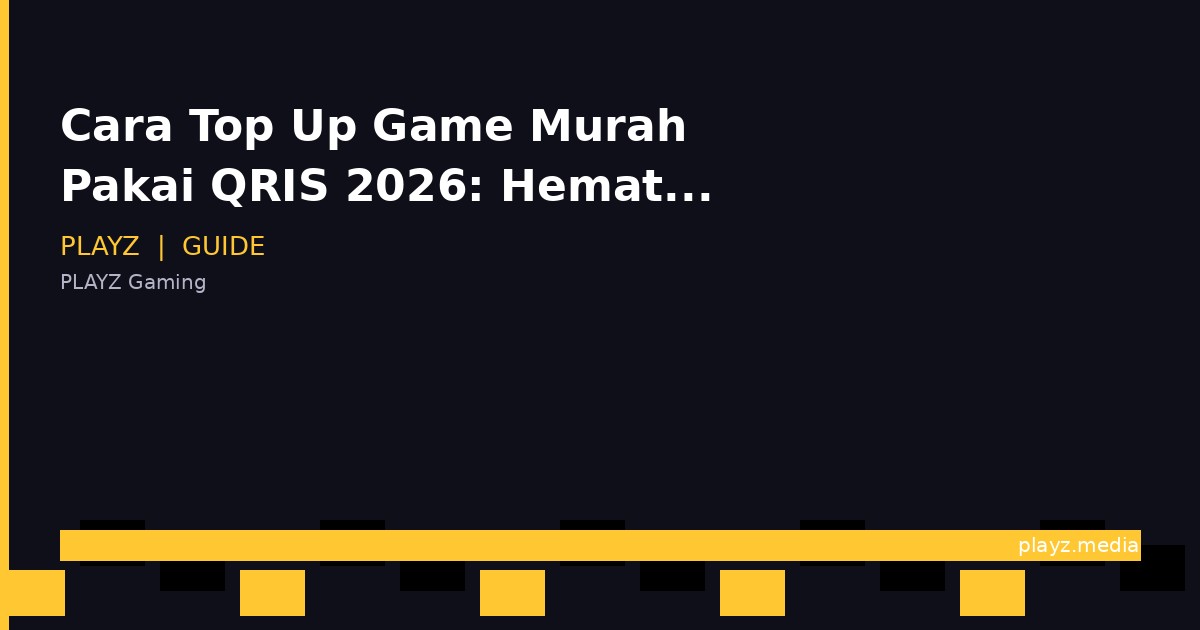 Cara Top Up Game Murah Pakai QRIS 2026: Hemat Sampai 30%!