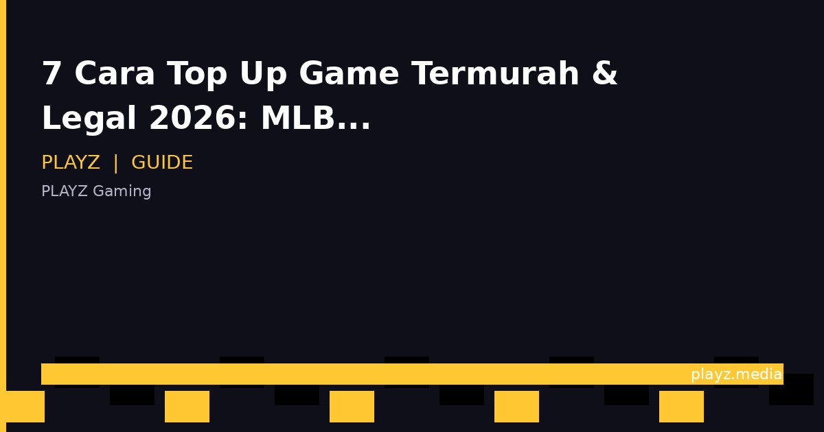 7 Cara Top Up Game Termurah & Legal 2026: MLBB, Free Fire, PUBG, Genshin Impact