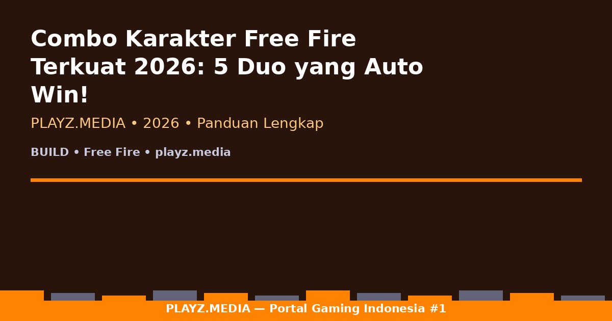 Combo Karakter Free Fire Terkuat 2026: 5 Duo yang Auto Win!
