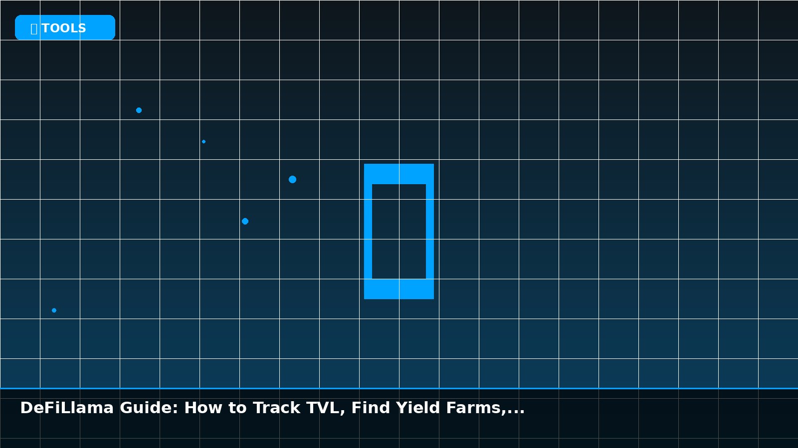 DeFiLlama Guide: How to Track TVL, Find Yield Farms, and Analyze Protocols