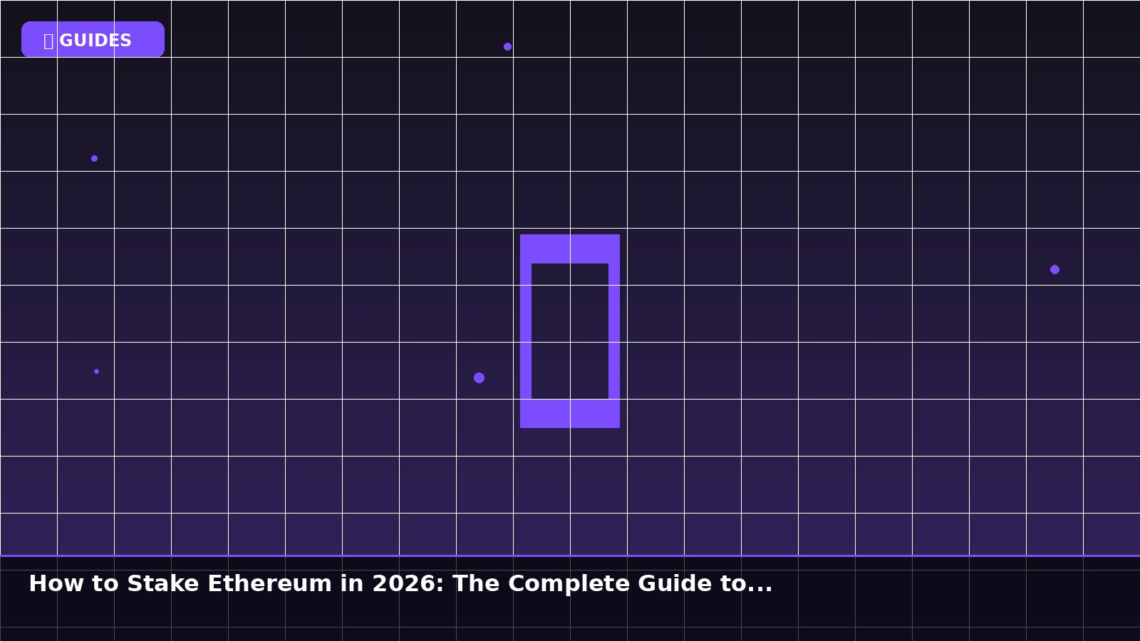 How to Stake Ethereum in 2026: The Complete Guide to Solo Staking, Liquid Staking, and Restaking