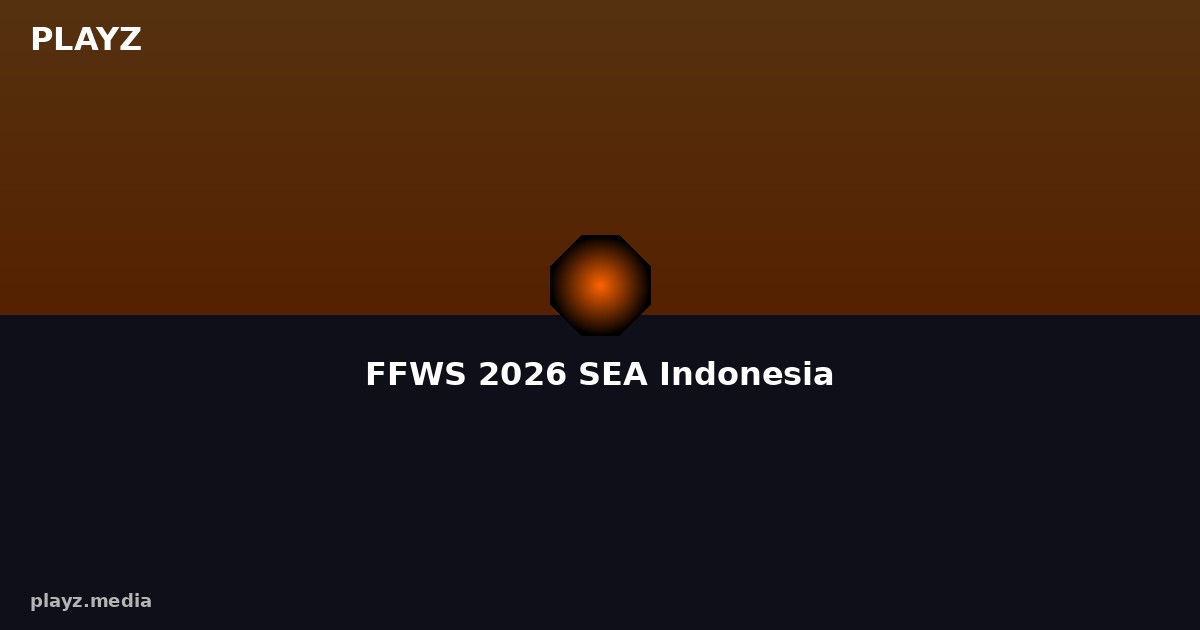 FFWS 2026 SEA — Jadwal, Format & 3 Tim Indonesia yang Siap Tempur