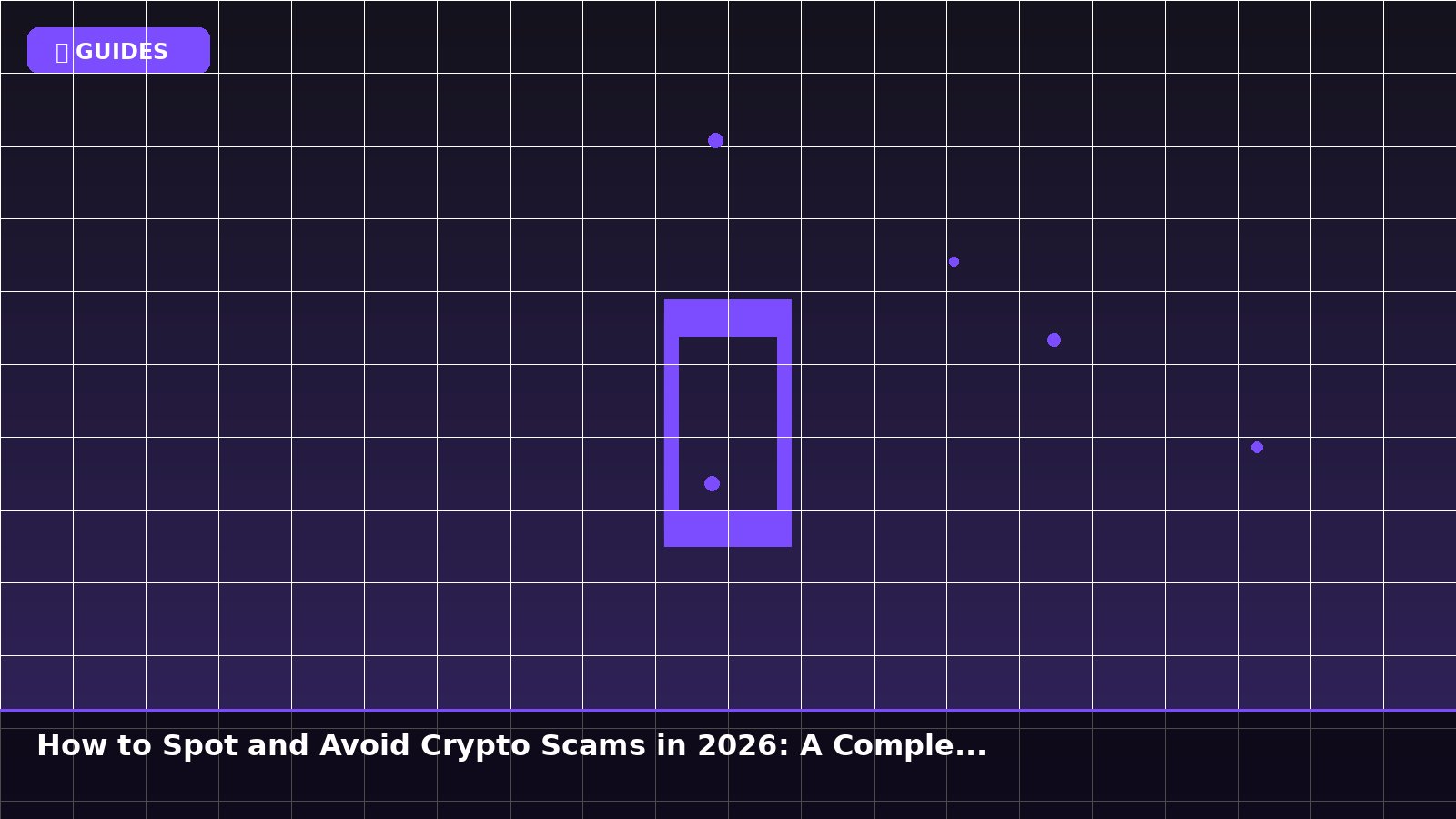 How to Spot and Avoid Crypto Scams in 2026: A Complete Safety Guide