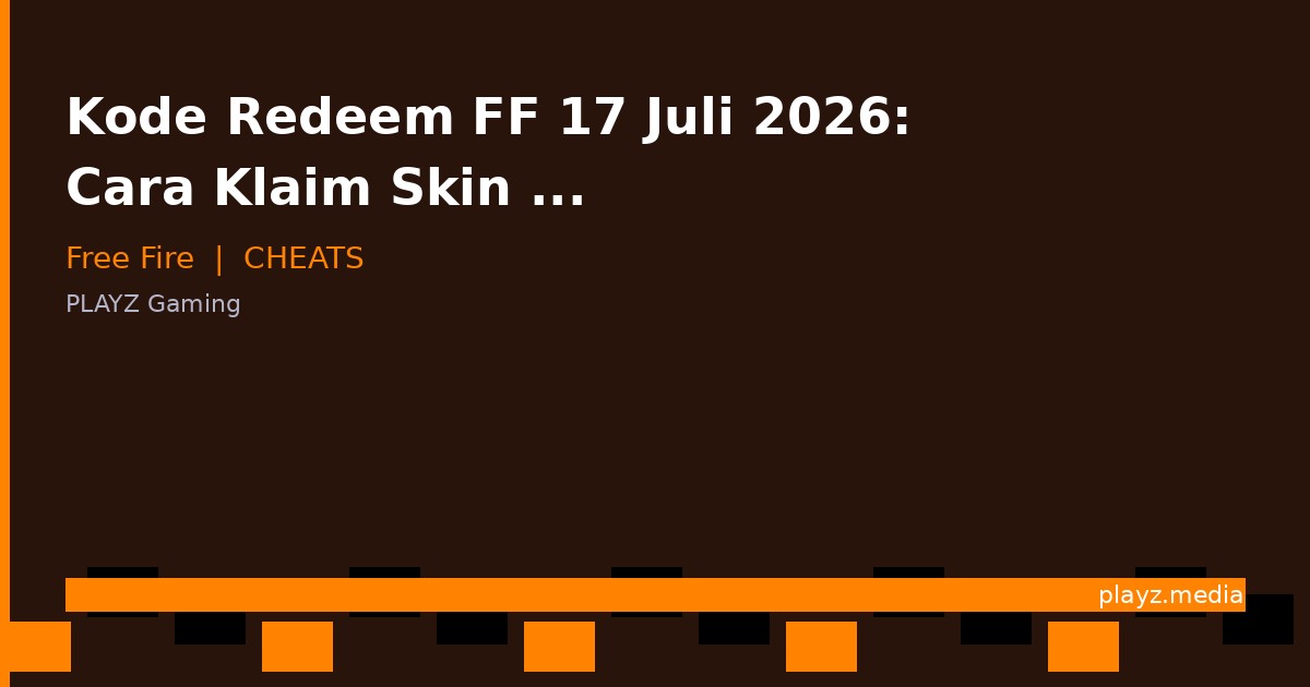 Kode Redeem FF 17 Juli 2026: Cara Klaim Skin & Diamond Gratis dari Sumber Resmi