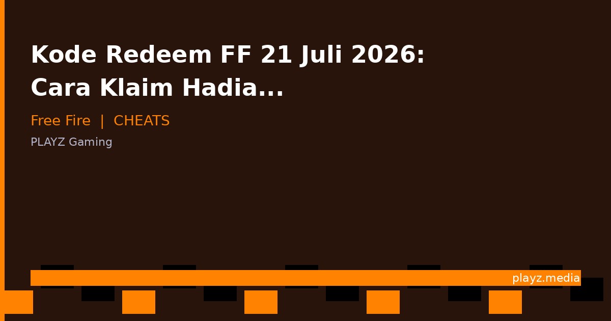 Kode Redeem FF 21 Juli 2026: Cara Klaim Hadiah Gratis Resmi Garena