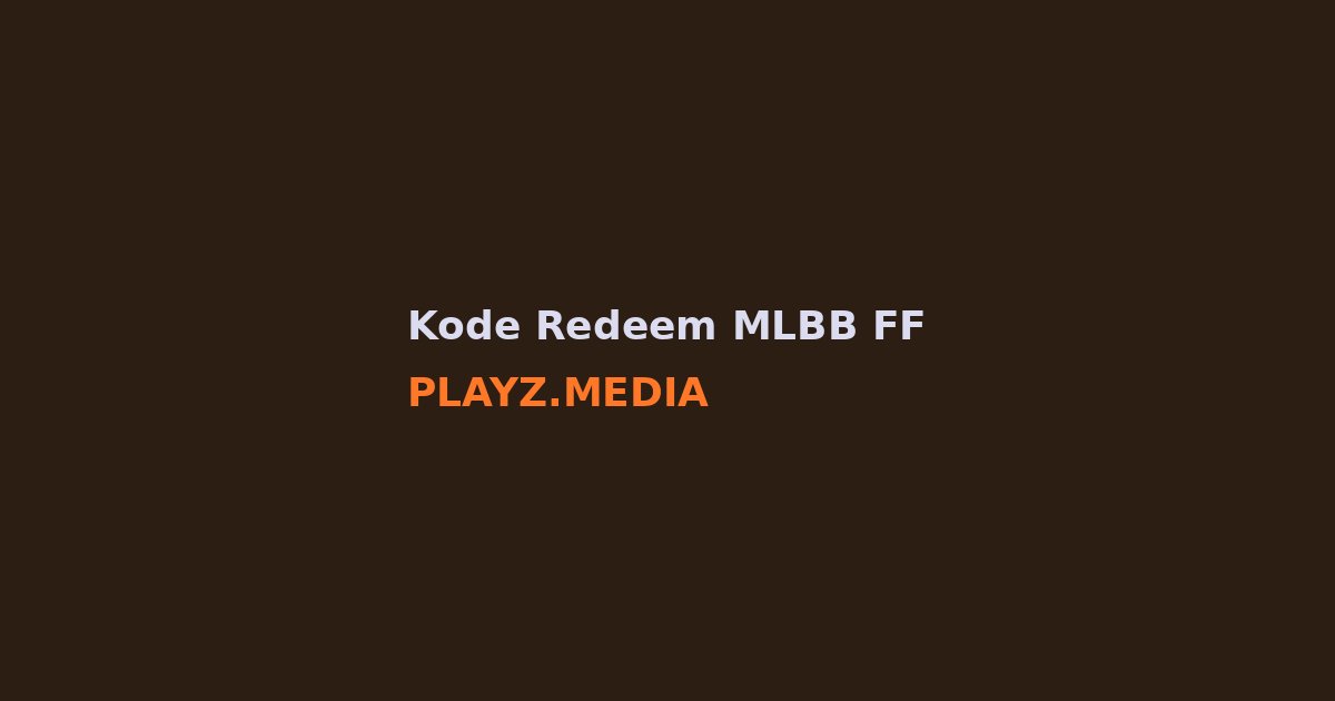 Kode Redeem MLBB & Free Fire Juni 2026: Skin Gratis!