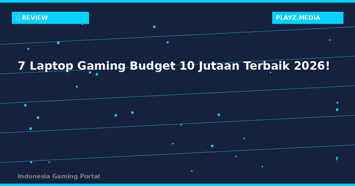 7 Laptop Gaming Budget 10 Jutaan Terbaik 2026!