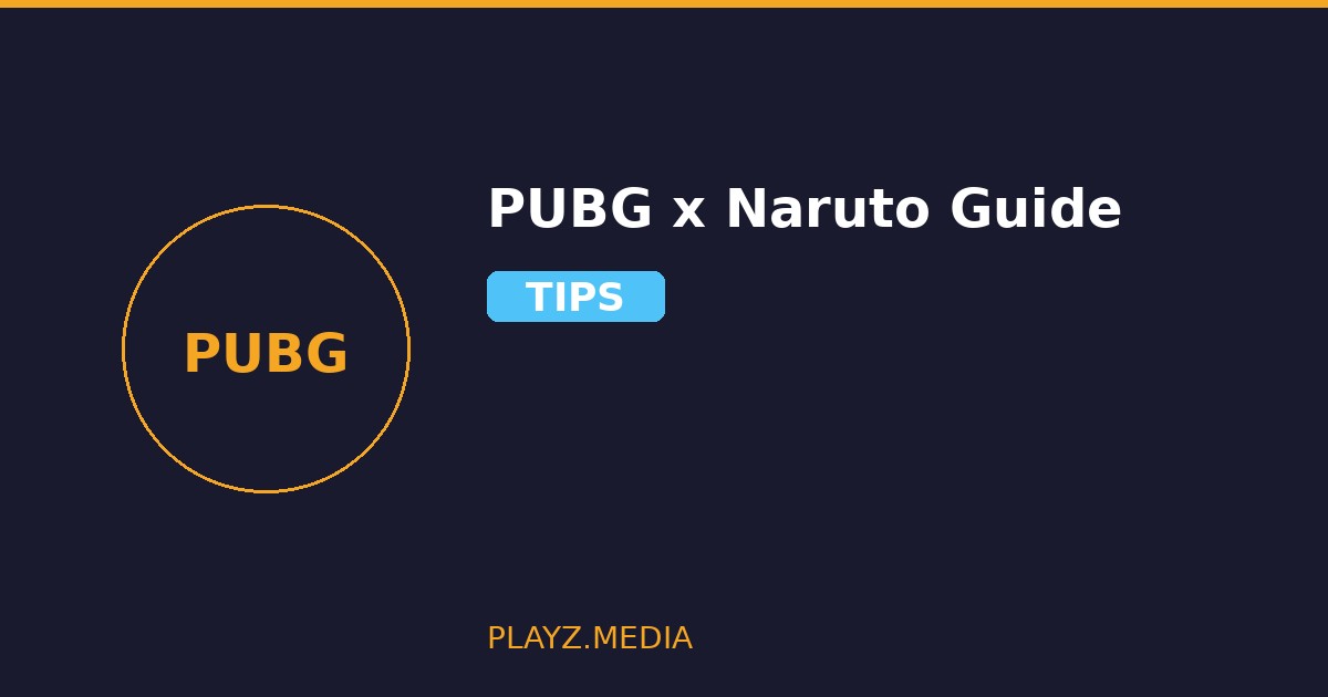 PUBG Mobile x Naruto Shippuden: Panduan Lengkap Fitur Ninjutsu & Item Kolaborasi 9 Juli 2026