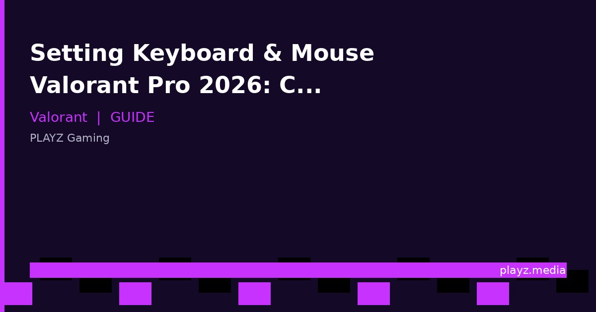 Setting Keyboard & Mouse Valorant Pro 2026: Config Auto Aim?!