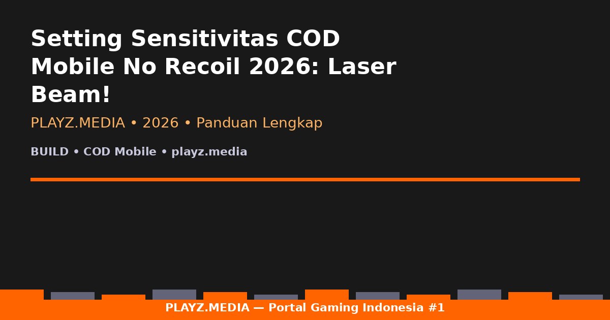 Setting Sensitivitas COD Mobile No Recoil 2026: Laser Beam!