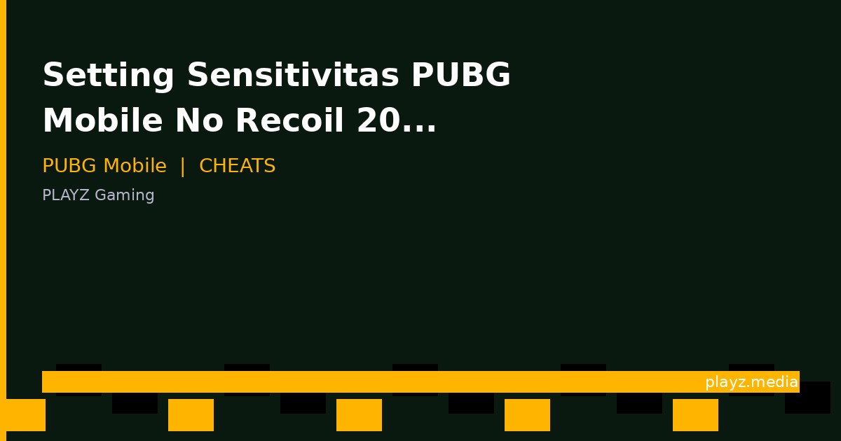Setting Sensitivitas PUBG Mobile No Recoil 2026: Setting Pro Player Terbaru