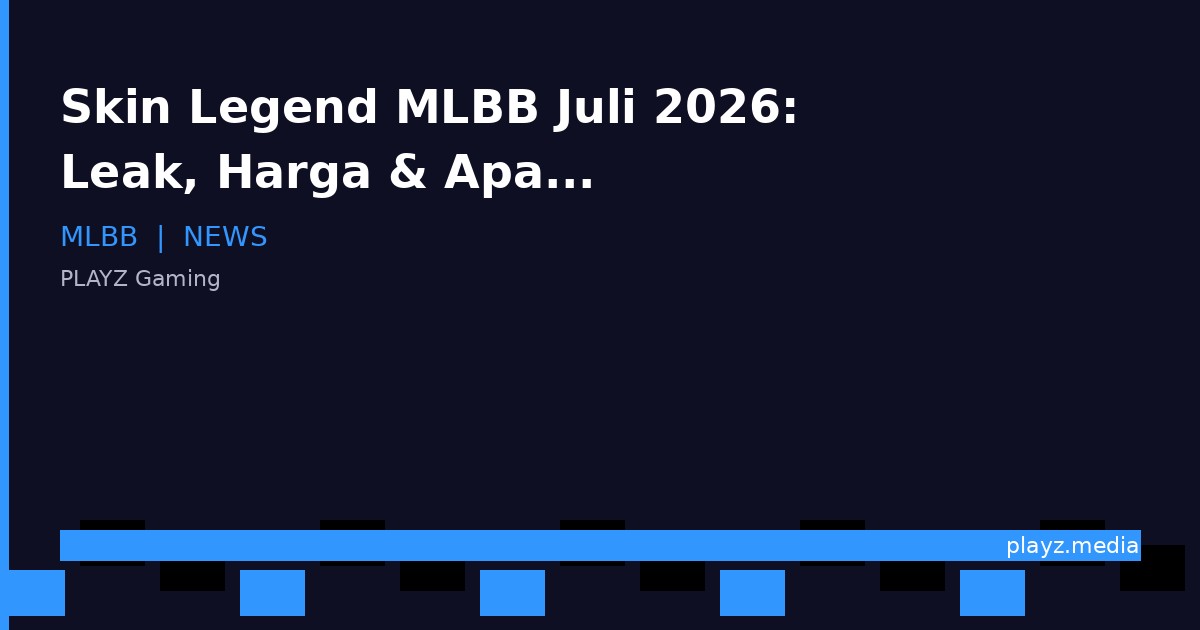 Skin Legend MLBB Juli 2026: Leak, Harga & Apakah Worth It?